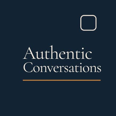 Authentic Conversations: Real Stories. Hidden Truths.